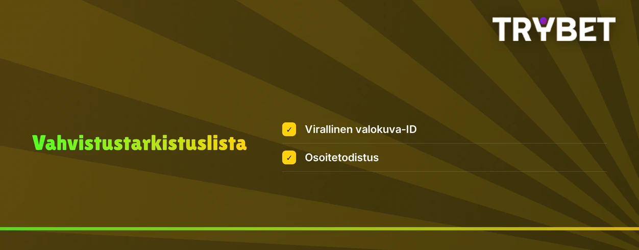 Valmistele vahvistusasiakirjat etukäteen
